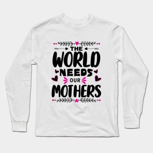 Gift for Best Mom Ever - Last-Minute Mother's Day Gift - Inspirational Mother's Day Saying - Gift Idea for Mother's Day Long Sleeve T-Shirt